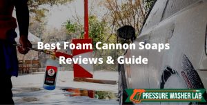 choosing foam cannon soaps