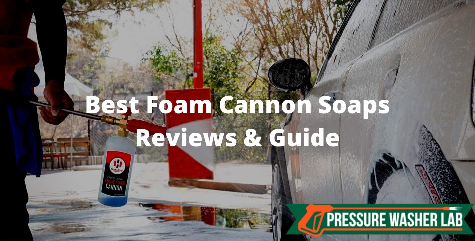 choosing foam cannon soaps