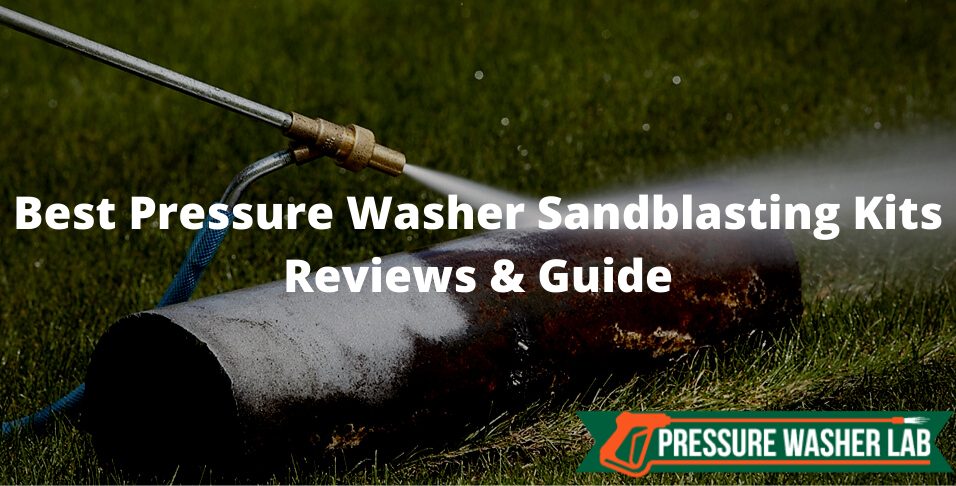 choosing pressure washer sandblasting kits