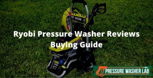 choosing ryobi pressure washer