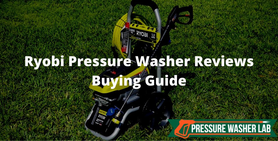 choosing ryobi pressure washer