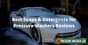 choosing soaps & detergents for pressure washers