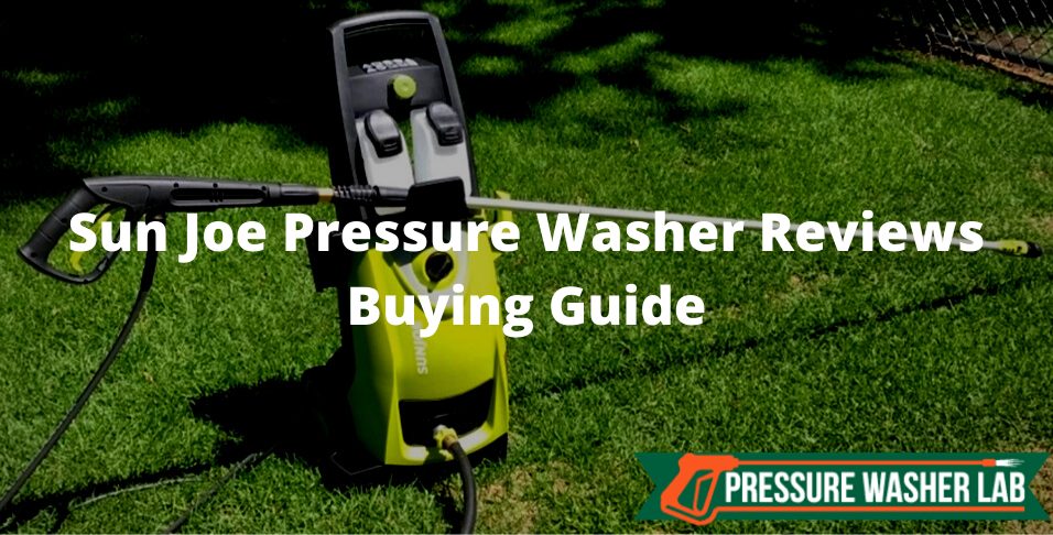 choosing sun joe pressure washer