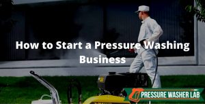 start a pressure washing business