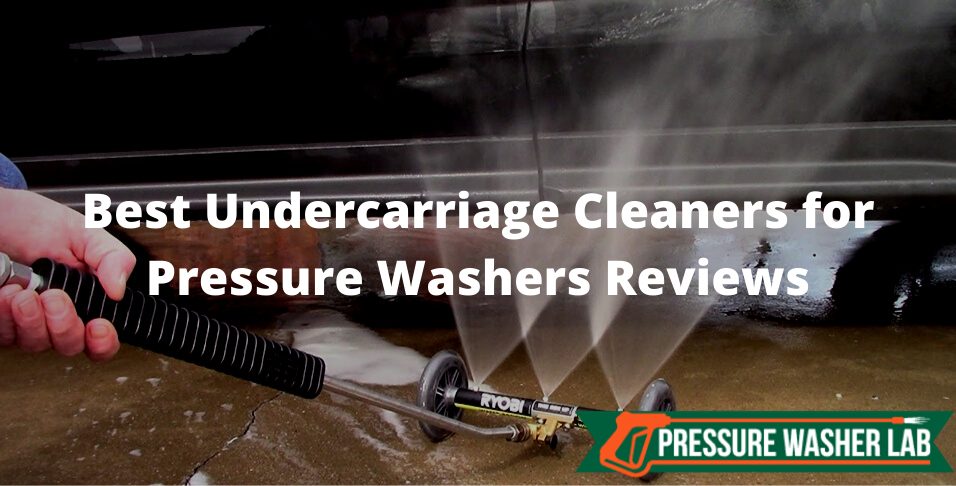 choosing undercarriage cleaners for pressure washers