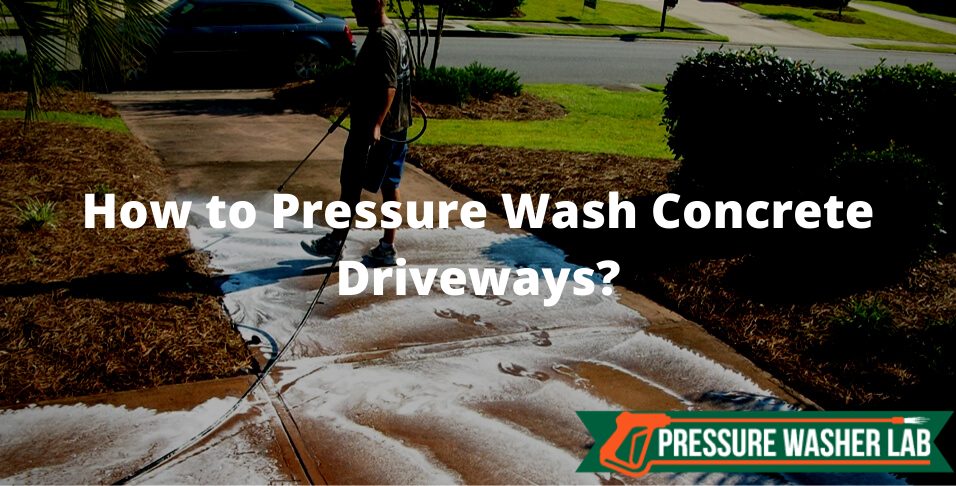 pressure wash concrete driveways