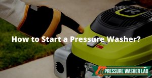 start a pressure washer