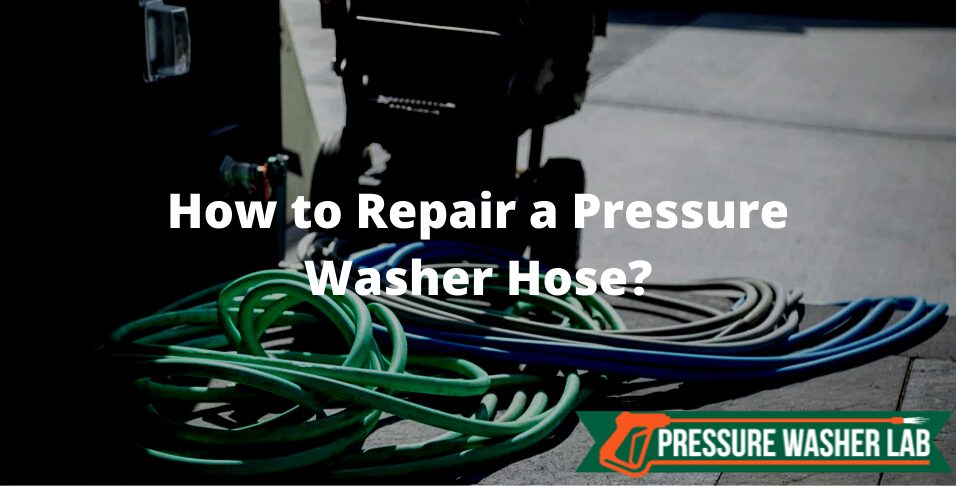 repairing a pressure washer hose